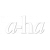 A-HA