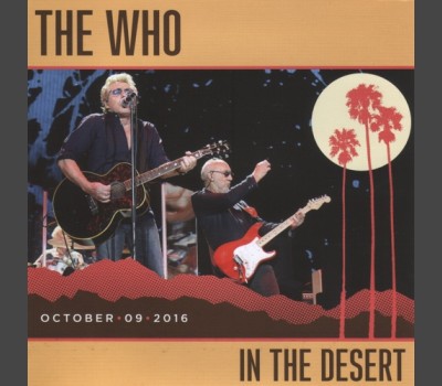 The Who IN THE DESERT FESTIVAL 2016 Full Show soundboard 2CD set